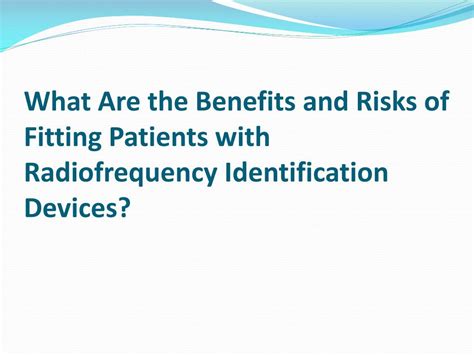 What are the Benefits and Risks of Fitting Patients With RFID 